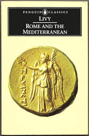 Rome and the Mediterranean: Books XXXI-XLV of The History of Rome from its Foundation