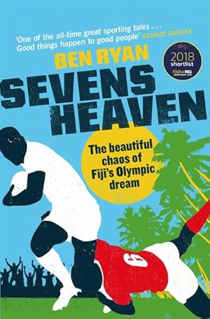 Bild des Verkufers fr Sevens Heaven : The Beautiful Chaos of Fiji's Olympic Dream: WINNER OF THE TELEGRAPH SPORTS BOOK OF THE YEAR 2019 zum Verkauf von AHA-BUCH GmbH