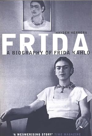 Imagen del vendedor de Frida: The Biography of Frida Kahlo a la venta por Modernes Antiquariat an der Kyll