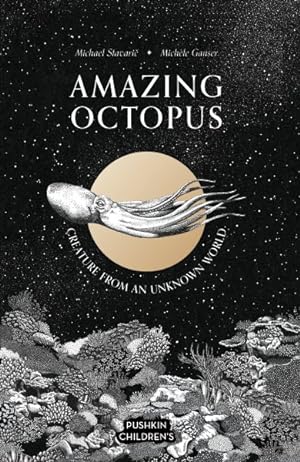 Imagen del vendedor de Amazing Octopus : Creature from an Unknown World a la venta por GreatBookPrices
