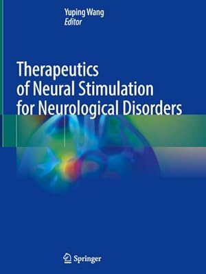 Bild des Verkufers fr Therapeutics of Neural Stimulation for Neurological Disorders zum Verkauf von AHA-BUCH GmbH