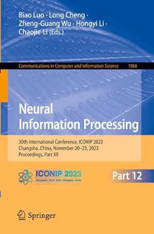 Bild des Verkufers fr Neural Information Processing : 30th International Conference, ICONIP 2023, Changsha, China, November 2023, 2023, Proceedings, Part XII zum Verkauf von AHA-BUCH GmbH