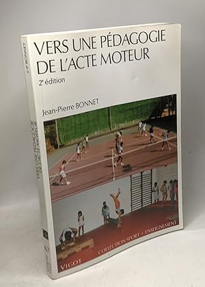 Imagen del vendedor de Vers une pdagogie de l'acte moteur: Rflexions critiques sur les pdagogies sportives a la venta por crealivres