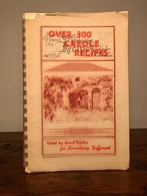 A Book of Famous Old New Orleans Recipes Used in the South for More Than 200 Years - Over 300 Cre...