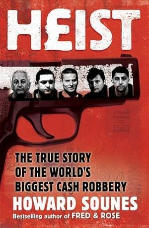 Image du vendeur pour Heist: The True Story of the World's Biggest Cash Robbery mis en vente par WeBuyBooks