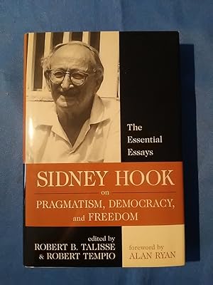 Sidney Hook on Pragmatism, Democracy, and Freedom: The Essential Essays.