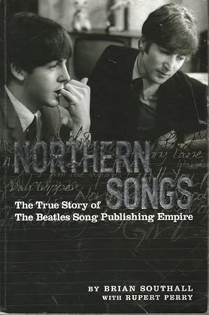 Imagen del vendedor de Northern Songs: The True Story of the Beatles Song Publishing Empire a la venta por Goulds Book Arcade, Sydney