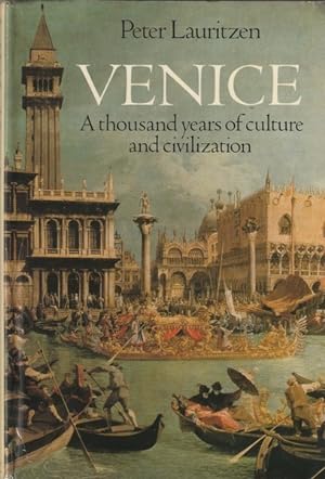 Venice: A Thousand Years of Culture and Civilization