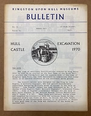 Seller image for Hull Castle Excavation 1970. Kingston upon Hull Museums Bulletin, No 6. for sale by Plurabelle Books Ltd