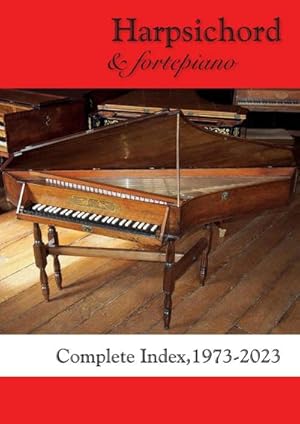 Bild des Verkufers fr Harpsichord & fortepiano COMPLETE INDEX, 1973-2023 zum Verkauf von Smartbuy