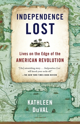 Seller image for Independence Lost: Lives on the Edge of the American Revolution (Paperback or Softback) for sale by BargainBookStores