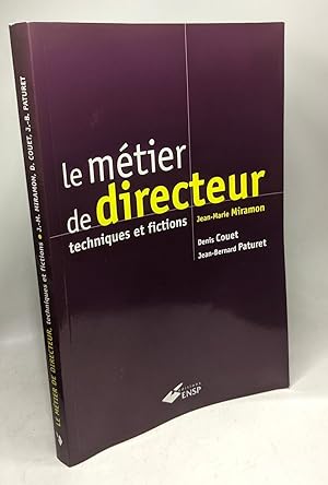 Seller image for Le mtier de directeur: Techniques et fictions for sale by crealivres