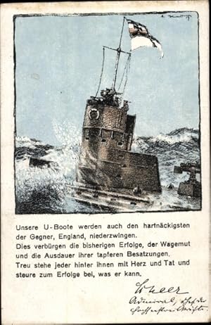 Künstler Ansichtskarte / Postkarte Deutsches U-Boot, Deutsche U Boote werden auch den hartnäckigs...