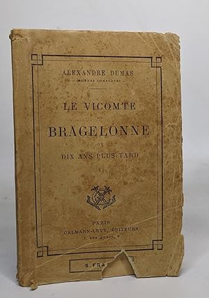 Seller image for Le vicomte de bragelonne ou dix ans plus tard - tome VI for sale by crealivres