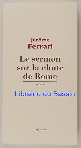 Seller image for Le sermon sur la chute de Rome for sale by Librairie du Bassin