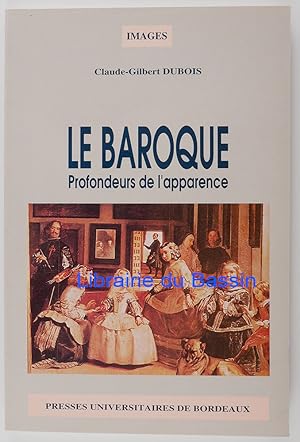 Seller image for Le baroque Profondeurs de l'apparence for sale by Librairie du Bassin