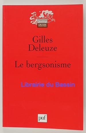 Imagen del vendedor de Le bergsonisme a la venta por Librairie du Bassin