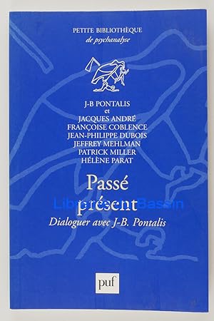 Imagen del vendedor de Pass prsent Dialoguer avec J.-B. Pontalis a la venta por Librairie du Bassin
