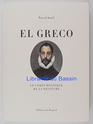 Immagine del venditore per El Greco Le corps mystique de la peinture venduto da Librairie du Bassin