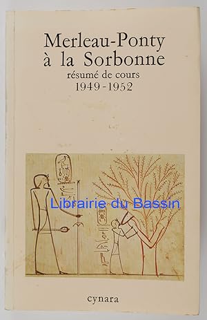 Merleau-Ponty à la Sorbonne Résumé des cours 1949-1952
