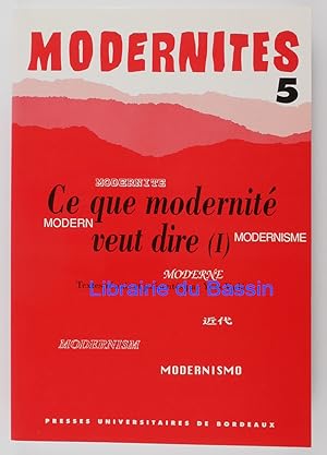 Imagen del vendedor de Modernits Tome 5 Ce que modernit veut dire Tome I a la venta por Librairie du Bassin