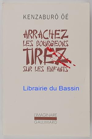 Imagen del vendedor de Arrachez les bourgeons, tirez sur les enfants a la venta por Librairie du Bassin