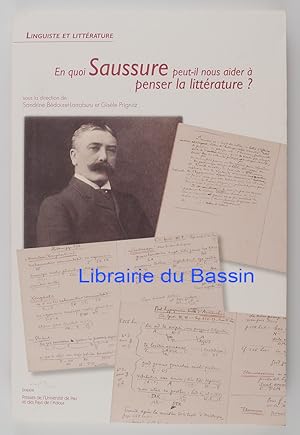 Image du vendeur pour En quoi Saussure peut-il nous aider  penser la littrature ? mis en vente par Librairie du Bassin