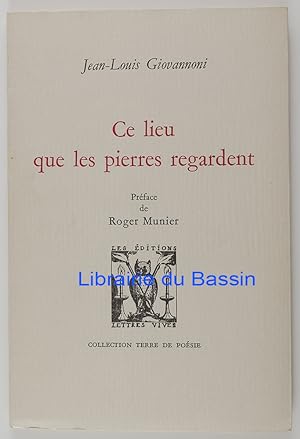 Bild des Verkufers fr Ce lieu que les pierres regardent zum Verkauf von Librairie du Bassin