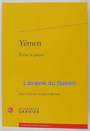 Seller image for Ymen Ecrire la guerre for sale by Librairie du Bassin