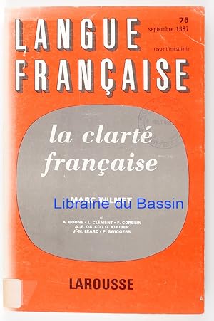 Bild des Verkufers fr Langue franaise n75 La clart franaise zum Verkauf von Librairie du Bassin