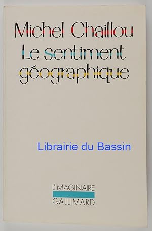 Image du vendeur pour Le sentiment gographique mis en vente par Librairie du Bassin