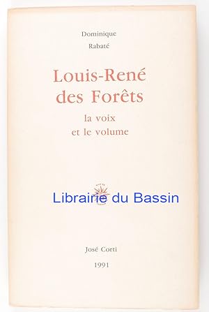 Seller image for Louis-Ren des Forts La voix et le volume for sale by Librairie du Bassin