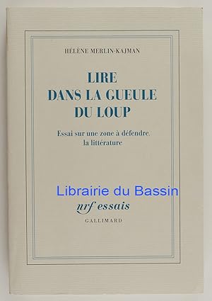 Seller image for Lire dans la gueule du loup Essai sur une zone  dfendre, la littrature for sale by Librairie du Bassin