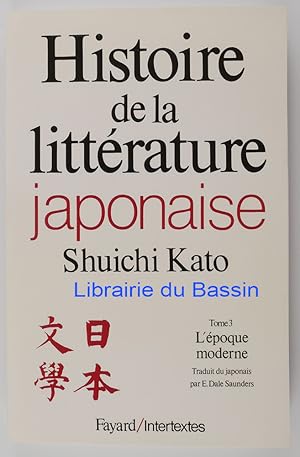 Bild des Verkufers fr Histoire de la littrature japonaise (Nihon bungaku-shi josetsu) Tome 3 L'poque moderne zum Verkauf von Librairie du Bassin