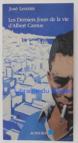 Bild des Verkufers fr Les derniers jours de la vie d'Albert Camus zum Verkauf von Librairie du Bassin