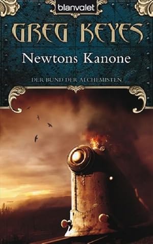 Imagen del vendedor de Newtons Kanone. Der Bund der Alchemisten 01. a la venta por Gerald Wollermann