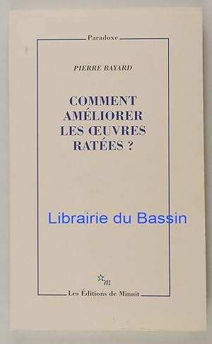 Image du vendeur pour Comment amliorer les oeuvres rates ? mis en vente par Librairie du Bassin