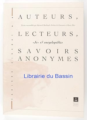 Image du vendeur pour Auteurs, Lecteurs, Savoirs anonymes "Je" & encyclopdies mis en vente par Librairie du Bassin