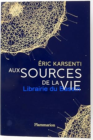 Seller image for Aux sources de la vie for sale by Librairie du Bassin