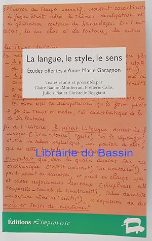 Bild des Verkufers fr La langue, le style, le sens Etudes offertes  Anne-Marie Garagnon zum Verkauf von Librairie du Bassin