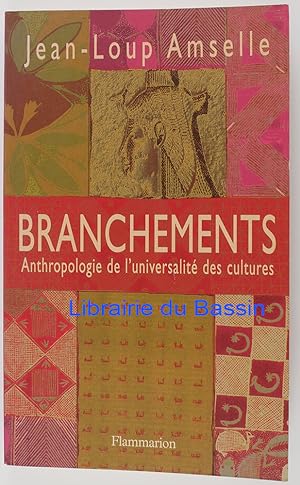 Imagen del vendedor de Branchements Anthropologie de l'universalit des cultures a la venta por Librairie du Bassin
