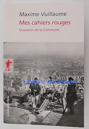 Seller image for Mes cahiers rouges Souvenirs de la Commune for sale by Librairie du Bassin