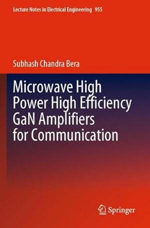 Image du vendeur pour Microwave High Power High Efficiency GaN Amplifiers for Communication mis en vente par BuchWeltWeit Ludwig Meier e.K.