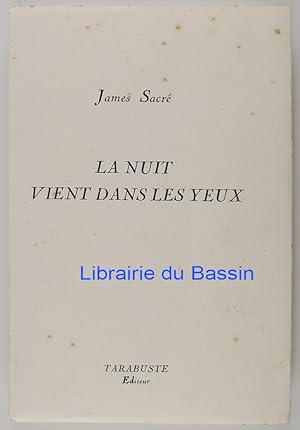 Seller image for La nuit vient dans les yeux for sale by Librairie du Bassin
