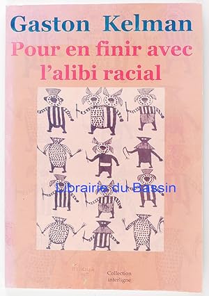 Image du vendeur pour Pour en finir avec l'alibi racial mis en vente par Librairie du Bassin