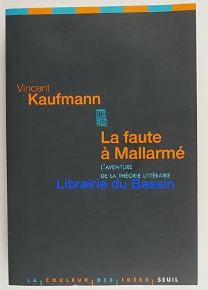 Bild des Verkufers fr La Faute  Mallarm L'aventure de la thorie littraire zum Verkauf von Librairie du Bassin