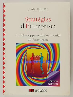 Seller image for Stratgies d'entreprise Du dveloppement patrimonial au Partenariat for sale by Librairie du Bassin