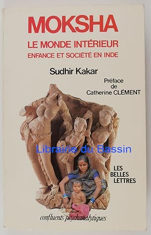 Image du vendeur pour Moksha Le monde intrieur Enfance et la socit en Inde mis en vente par Librairie du Bassin