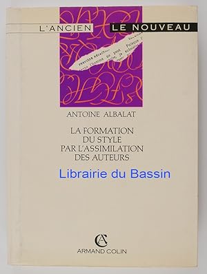 Imagen del vendedor de La formation du style par l'assimilation des auteurs a la venta por Librairie du Bassin