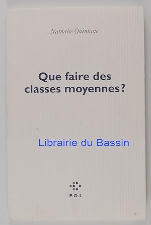 Seller image for Que faire des classes moyennes? for sale by Librairie du Bassin